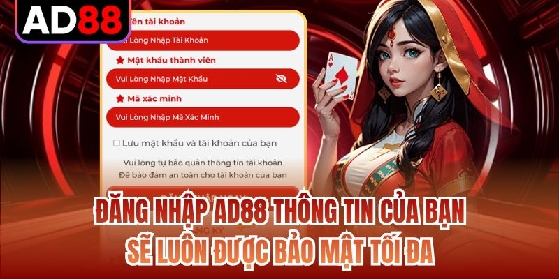 Đăng nhập AD88 thông tin của bạn sẽ luôn được bảo mật tối đa