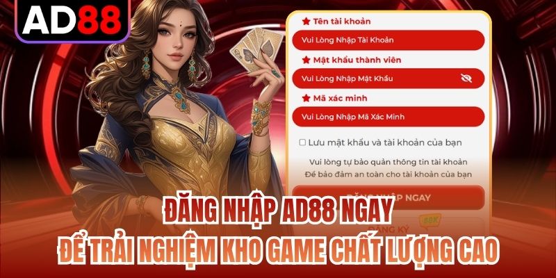 Đăng Nhập AD88 Ngay Để Trải Nghiệm Kho Game Chất Lượng Cao