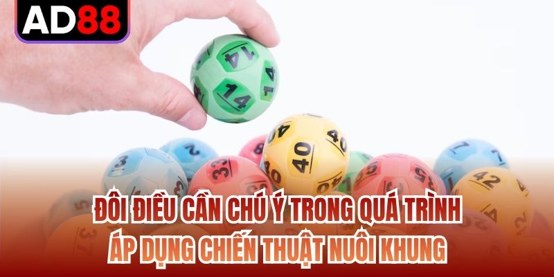 Đôi điều cần chú ý trong quá trình áp dụng chiến thuật nuôi khung