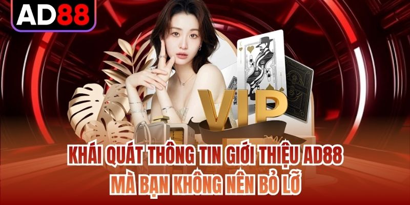 Khái quát thông tin giới thiệu AD88 mà bạn không nên bỏ lỡ