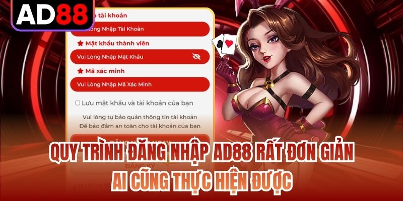 Quy trình đăng nhập AD88 rất đơn giản, ai cũng thực hiện được